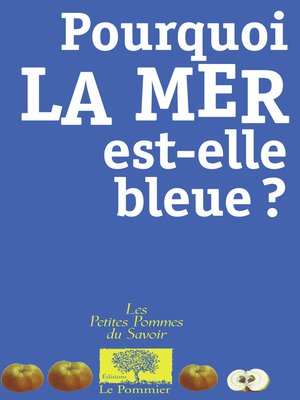 cover image of Pourquoi la mer est-elle bleue ?